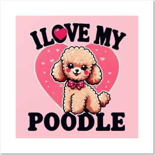 I Love My Poodle Miniature Design #2 Posters and Art